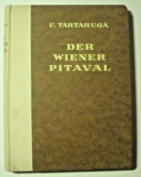 Der Wiener Pitaval von Ubald Tartaruga, III. Band (1924)
